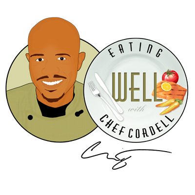 Eating Well with Chef Cordell Consulting