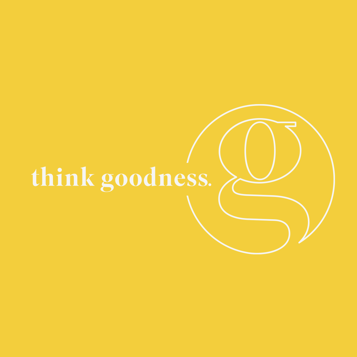 Think Goodness