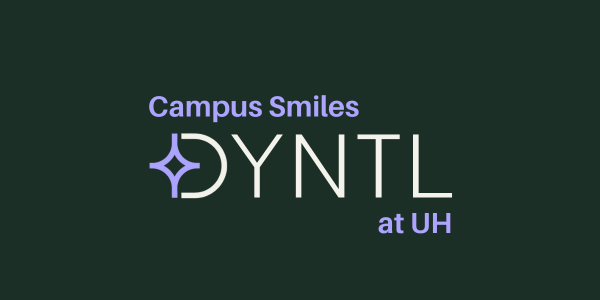 Campus Smiles DYNTL at UH
